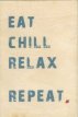 EAT CHILL Wenskaart Eat Chill Relax Repeat