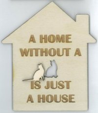 Wenskaart a home without a cat is just a house