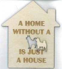 Wenskaart a home without a dog is just a house