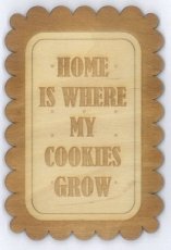 Wenskaart Home is where my cookies grow